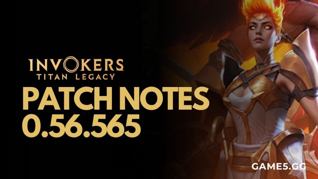 Patch Notes – 0.56.565 Invokers Titan Legacy Patch Notes - 0.56.565